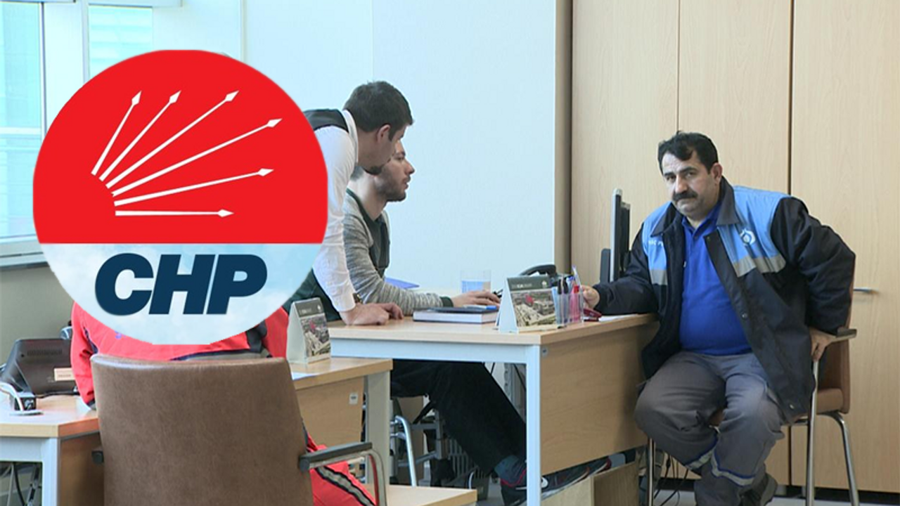 CHP’den, ‘Taşerona Kadro Komisyonu’