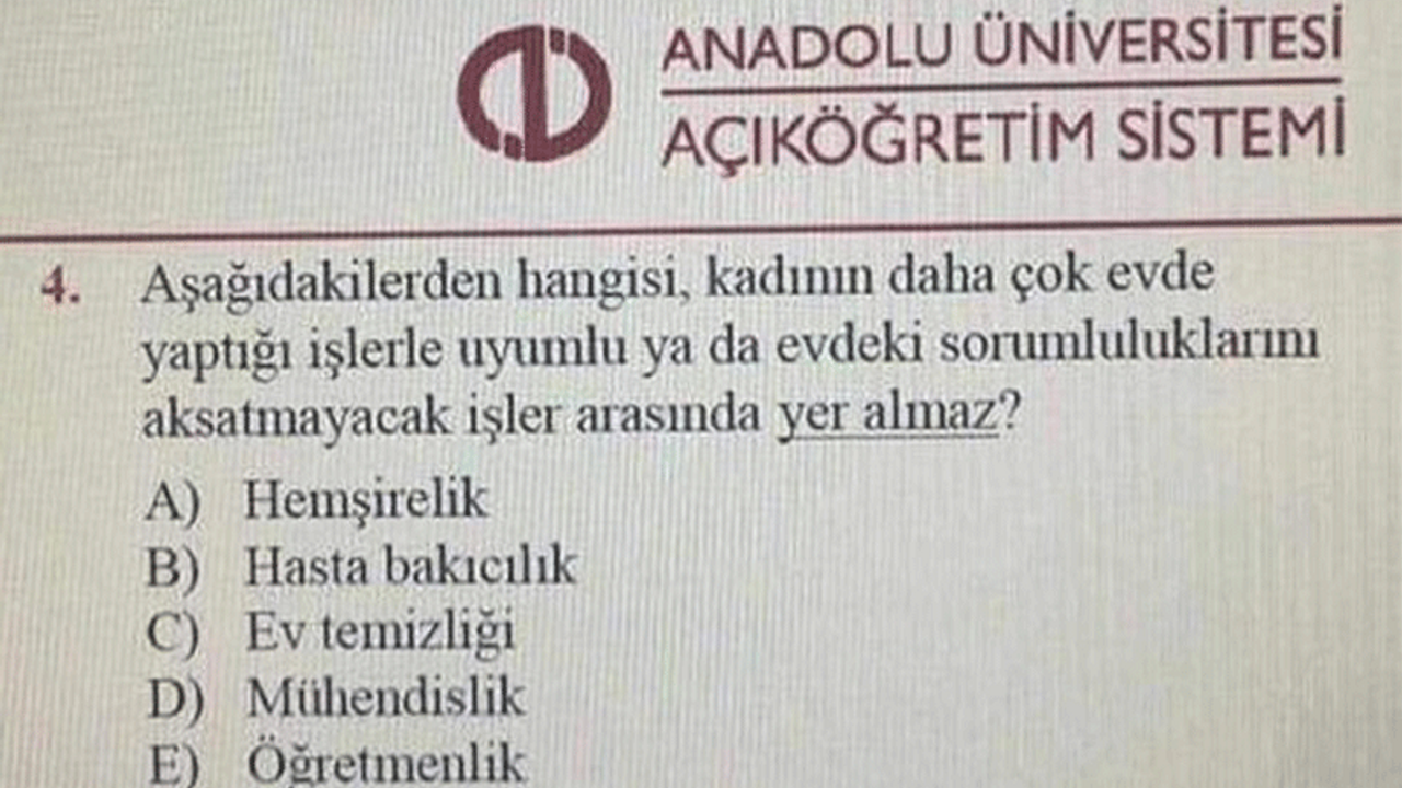 AÜ: Cinsiyetçi soru sınavda yoktu kitapta vardı!