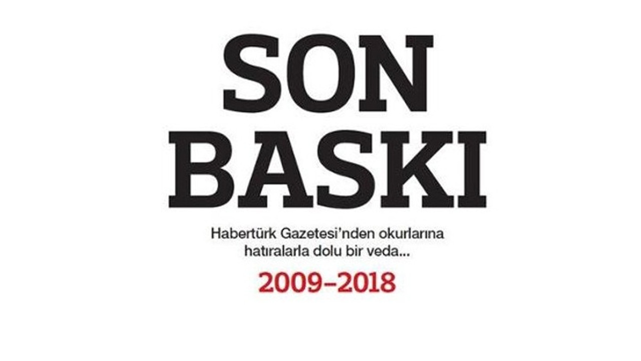 Habertürk son baskısını yaptı