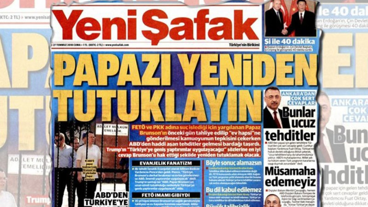 Yeni Şafak'tan yargıya talimat: Papazı yeniden tutuklayın