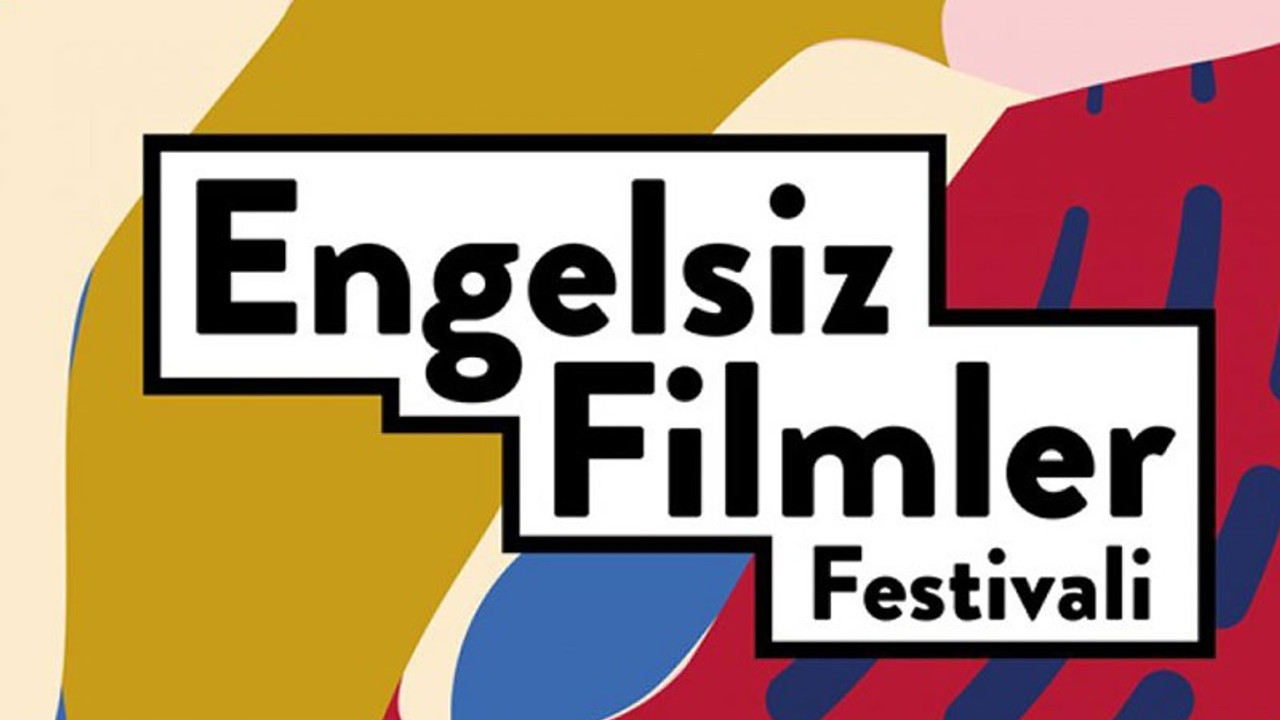 Engelsiz Filmler Festivali Ankara’da perdelerini açıyor