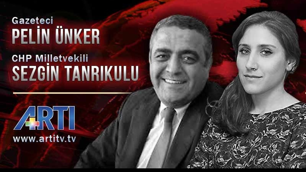 Pelin Ünker ve Sezgin Tanrıkulu Artı TV'de