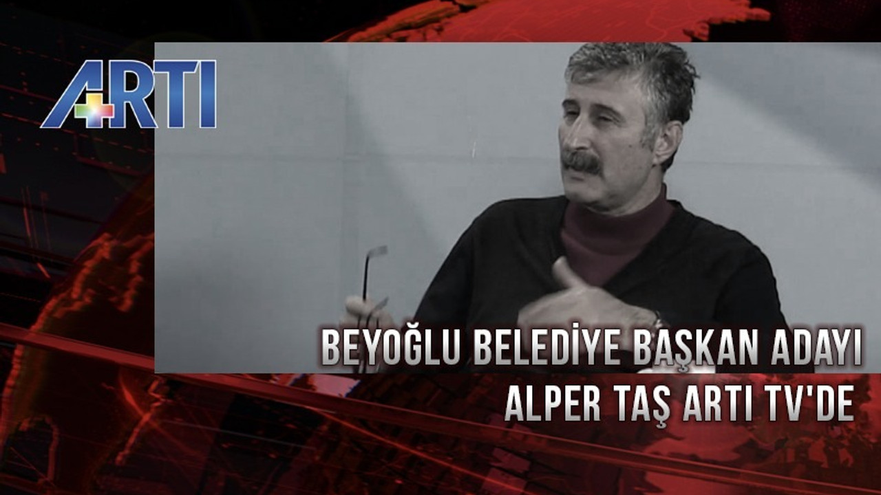 Alper Taş Artı TV'de