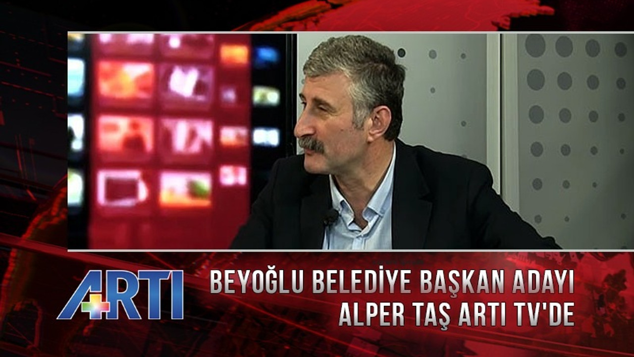 Alper Taş Artı TV'de soruları yanıtlayacak