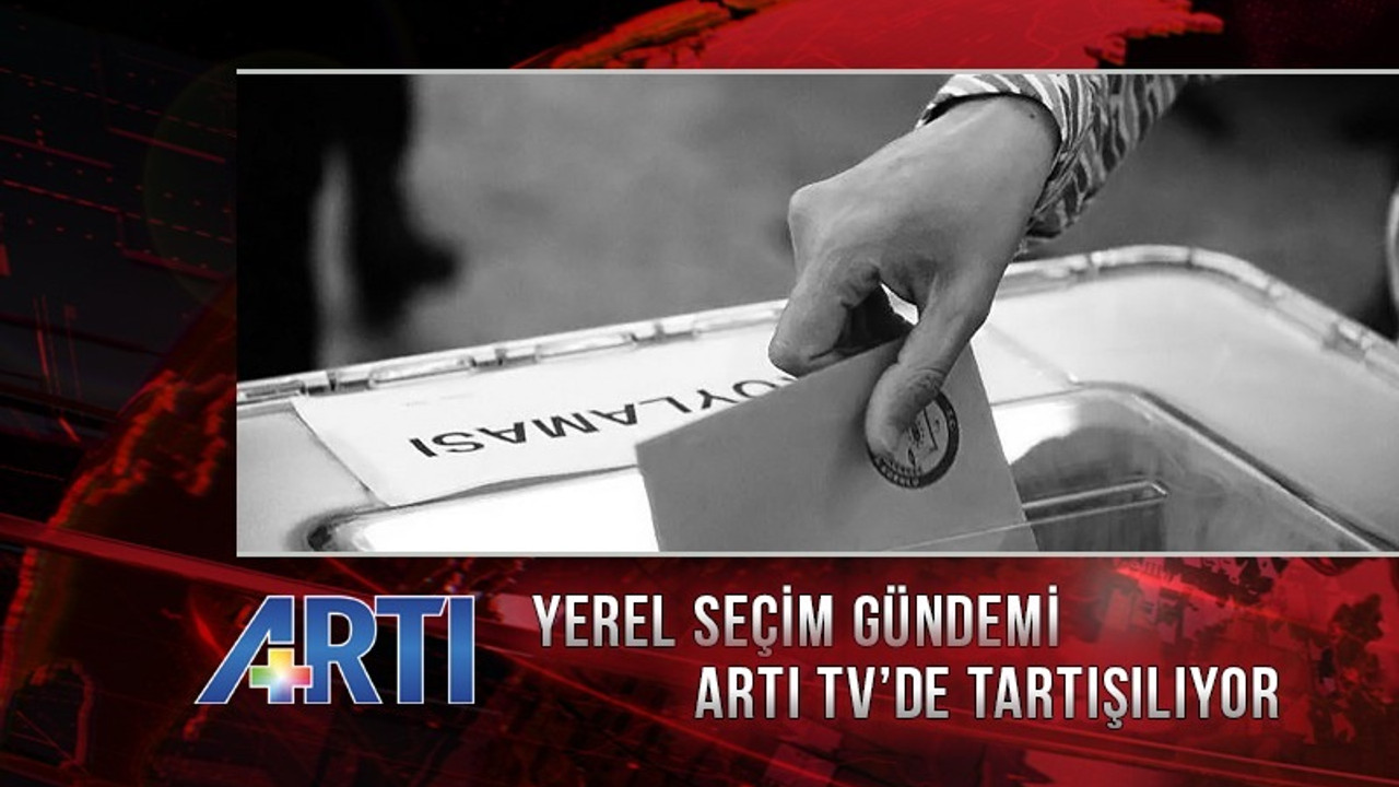 Seçime bir gün kala son gelişmeler Artı TV'de