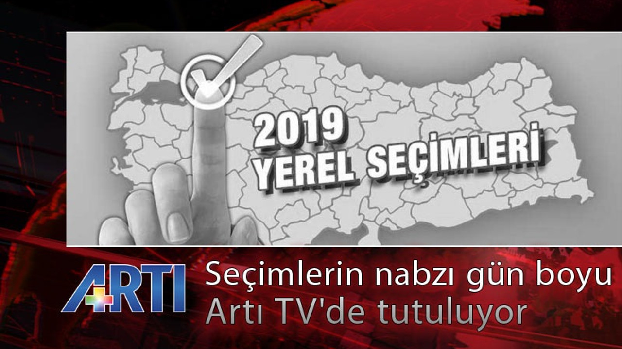 Seçimlerin nabzı gün boyu Artı TV'de tutuluyor