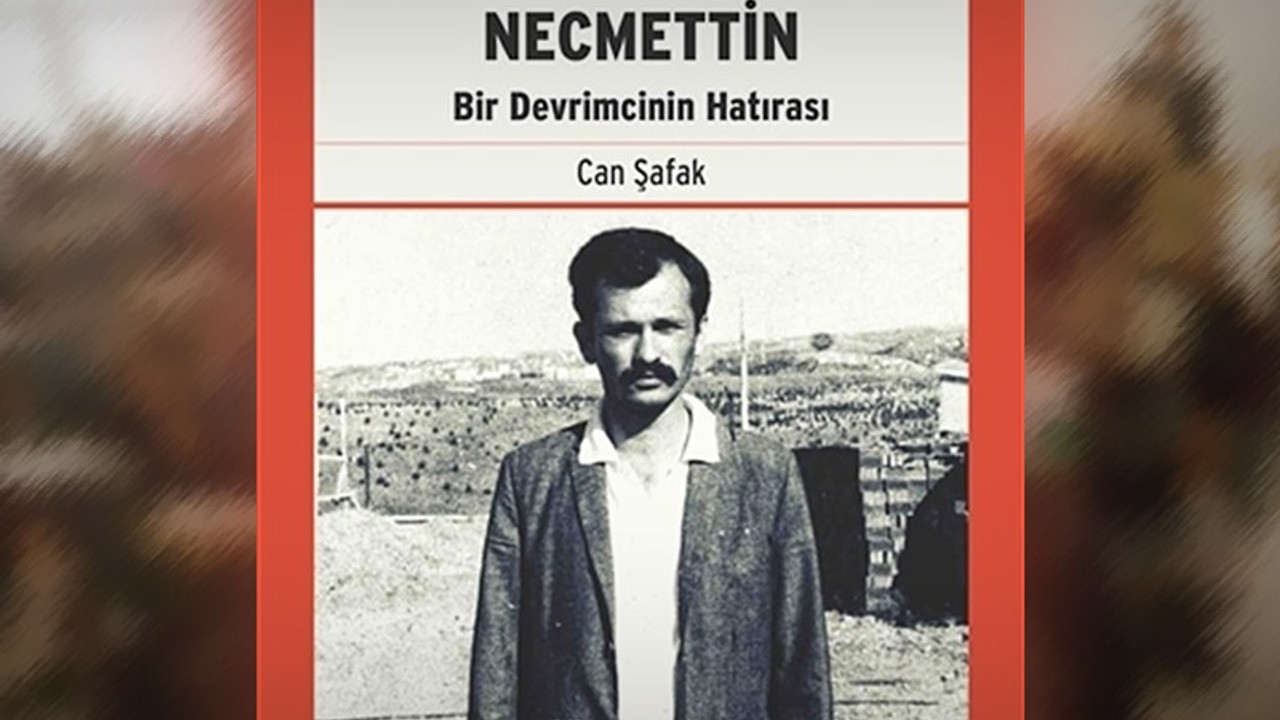 'Necmettin Bir Devrimcinin Hatırası'