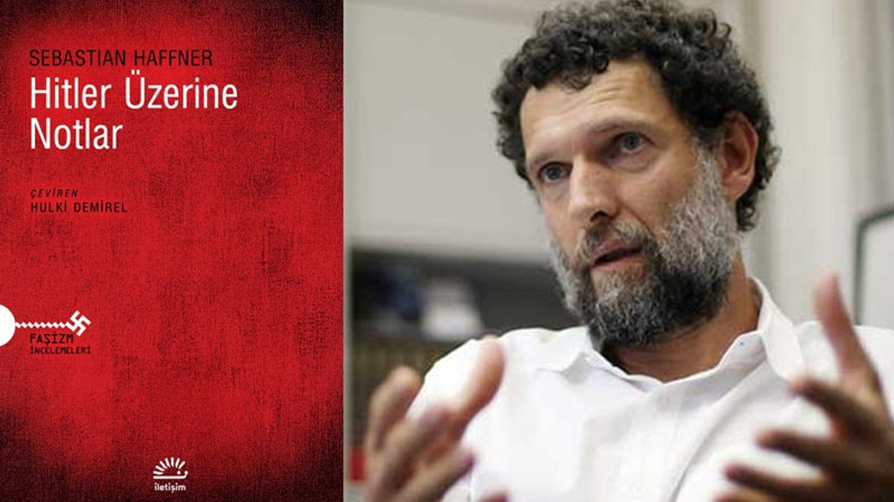 Osman Kavala: Hitler Üzerine Notlar'ın düşündürdükleri