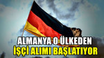 Almanya işçi alımı için rotayı o ülkeye çevirdi: Binlerce kişi alınacak