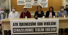 'Cenazelerimiz teslim edilsin, ATK ve DNA işkencesine son verin’