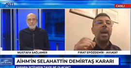 Av. Fırat Epözdemir: AİHM kararında Demirtaş'ın uydurulmuş delillerle tutuklandığı yazıyor