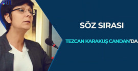 'Kadın yol arkadaşlarımı isyanla selamlıyorum'