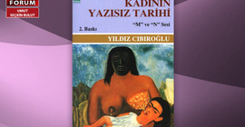 Kadının Yazısız Tarihi'ne bakış*