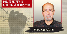 Veysi Sarısözen: Erdoğan ve ortakları istifaya zorlanmalı!