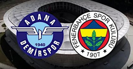 Adana Demirspor - Fenerbahçe maçında ilk 11'ler belli oldu
