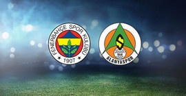 Fenerbahçe-Alanyaspor karşılaşmasında ilk 11'ler