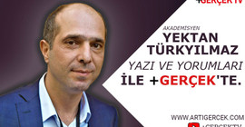 Akademisyen Yektan Türkyılmaz yazı ve yorumları ile Artı Gerçek’te