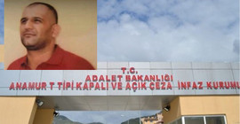 Anamur Cezaevi'nde tutuklu Şahin Adanur koronavirüsten yaşamını yitirdi