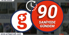 90 Saniyede Gündem I 16 Şubat 2022