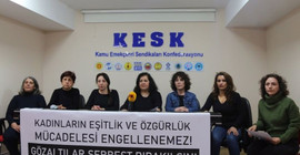 KESK: Kadın yöneticilerimizi gözaltına alma zamanları manidar, derhal serbest bırakın