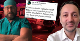 'Hekimlere silah verilsin' diyen profesör tartıştığı doktorun burnunu kırdı