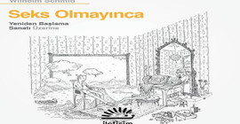 Felsefeci Wilhelm Schmid'den 'Seks Olmayınca'