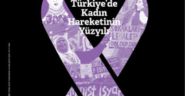 Toplumsal Tarih dergisinde bu ay: “Türkiye’de Kadın Hareketinin Yüzyılı”