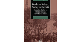 27 Mayıs darbesine 'içerden' bakmak: 'Devletin Subayı, Subayın Devleti'