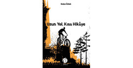 Hakan Özbek ilk romanı 'Uzun Yol, Kısa Hikaye' ile okuru selamlıyor