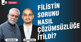 FİLİSTİN SORUNU NASIL ÇÖZÜMSÜZLÜĞE İTİLDİ?