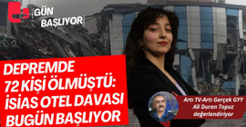 CANLI YAYIN...DEPREMDE 72 KİŞİ ÖLMÜŞTÜ: İSİAS OTEL DAVASI BUGÜN BAŞLIYOR...