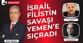 CANLI YAYIN... YAKIN TAKİP - İsrail Filistin savaşı Yemen'e sıçradı