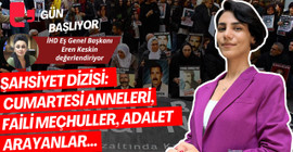 CANLI... ŞAHSİYET DİZİSİ: CUMARTESİ ANNELERİ, FAİLİ MEÇHULLER, ADALET ARAYANLAR…