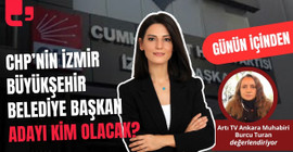 CANLI... CHP’NİN İZMİR BÜYÜKŞEHİR BELEDİYE BAŞKAN ADAYI KİM OLACAK? I GÜNÜN İÇİNDEN...