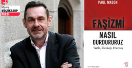 Paul Mason'dan 'yeni faşizm' üzerine notlar: 'Faşizmi Nasıl Durdururuz?'