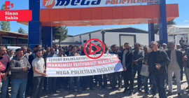 İki aydır maaş alamayan Mega Polietilen işçilerinin direnişi sürüyor: 'İş kazalarının üstü örtülüyor'