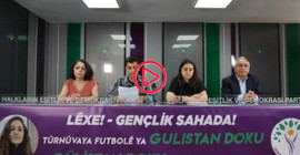 DEM Parti Gençlik Meclisi 'savaş politikalarına karşı' Gülistan Doku futbol turnuvası düzenliyor
