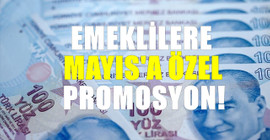 Promosyonda çıta yükseldi. Emeklilere ödenecek mayıs promosyonu açıklandı