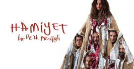 'Bir Peyk müzikali: 'Hamiyet', 6 Haziran’da Harbiye Açık Hava Sahnesi’nde
