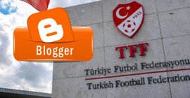 TFF'ye keyfi internete sansür yetkisi: Google'ın Blogger platformuna erişimi engelledi