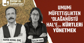 Kürtler ve Cumhuriyet Tartışmaları... Özlem Has: Aynı ülke içerisinde iki devlet işleyişinden bahsedebiliriz