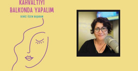 Deniz Özen Başaran'dan kadın öyküleri: 'Kahvaltıyı Balkonda Yapalım'