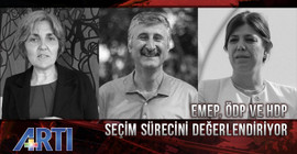HDP, EMEP ve ÖDP seçim sürecini değerlendiriyor