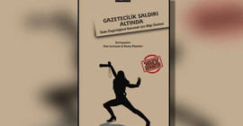 'Gazetecilik Saldırı Altında'
