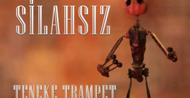 Teneke Trampet'ten 'Silahsız' dijital platformlarda