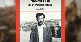 'Necmettin Bir Devrimcinin Hatırası'