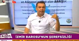 Beyaz TV'den İzmir Barosu'na hakaret: Hainsiniz, şerefsizlik yapmayın