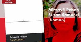 Suzan Samancı'nın Kürtçe Romanı: Mîrzayê Reben