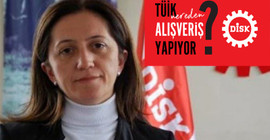 DİSK: TÜİK nereden alışveriş yapıyor?