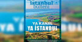 İBB'nin Ocak ayı bülteni: Ya Kanal, Ya İstanbul